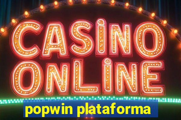 popwin plataforma